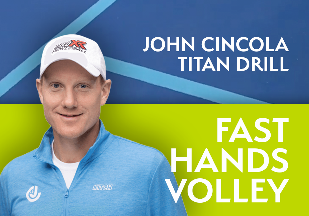Fast Hands Volley - Pickleball Drill for Titan Ball Machines - John Cincola