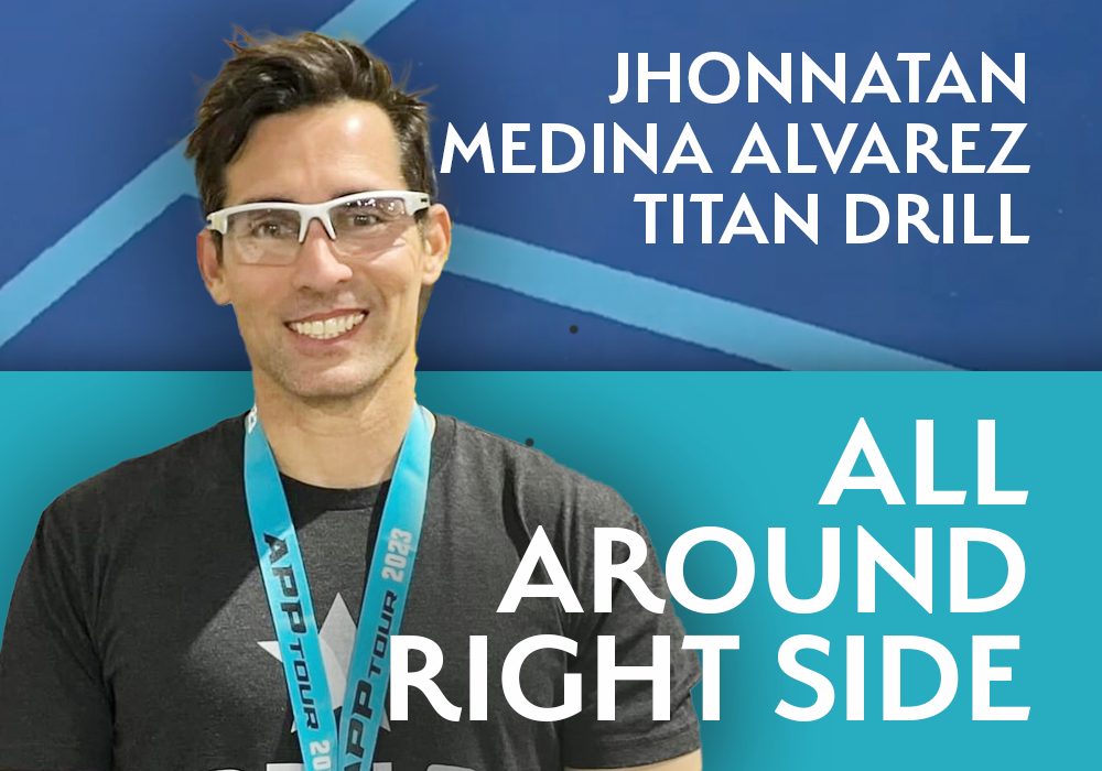 All Around (right side) - Pickleball Drill for Titan - Jhonnatan Medina Alvarez