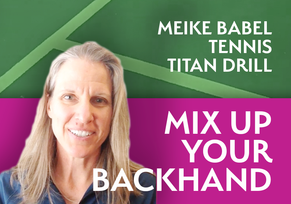 Mix up your backhand - Titan Tennis Drill