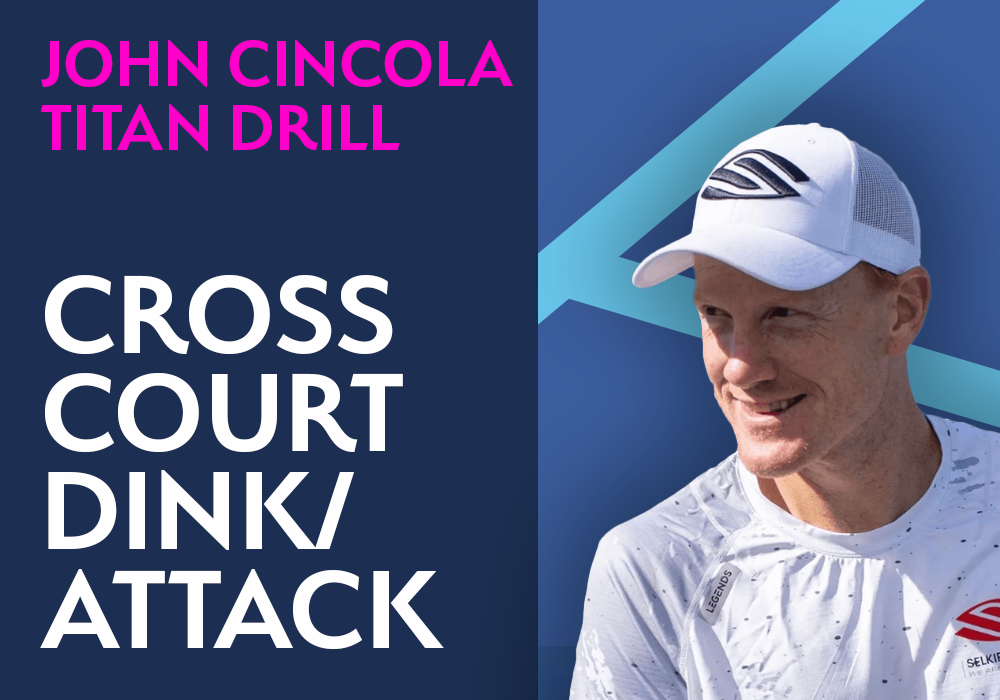 John Cincola - Cross Court Dink with Attack Pickleball Drill for Titan Drills Pro